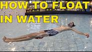 How To Float In Water - How To Float On Your Back For Beginners