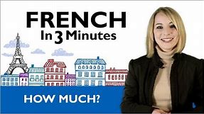 Learn French - French in 3 Minutes - How Much?