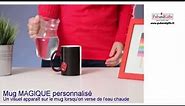 Réalisez votre Tasse magique chaleur (personnalisée)