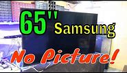 65 inch Samsung 4K LED TV, has sound but no picture. UN65MU6290 (Full TV repair).