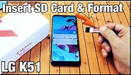 LG K51: How to Insert SD Card & Format