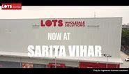 LOTS Wholesale Sarita Vihar - Store Walkthrough