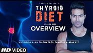 Program Overview:THYROID DIET by Guru Mann || Nutrition Plan To Control Thyroid and To Stay Fit