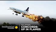 Concorde: Up in Flames 🔥✈️ Air Disasters: Full Episode | Smithsonian Channel
