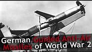 German Anti-Air Missiles of World War 2