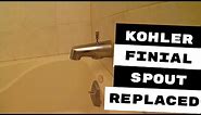 KOHLER FAUCETS FINIAL SERIES TUB SPOUT REPLACED