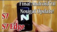 Galaxy S7/S7 Edge Official Android 7.0 Nougat Update Installation & Review!