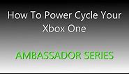 How to Power Cycle your Xbox One | Xbox Ambassador Series