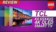 TCL X4 65-inch 4K HDR QLED TV Review | Digit.in