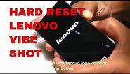 How to Hard Reset Lenovo Vibe Shot