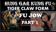HUNG GAR KUNG FU - TIGER CLAW FORM (FU JOW)