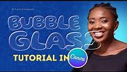 How to Make the Bubble Glass Text Effects in Canva | 2022 Tutorial