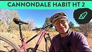Cannondale's Affordable Hardtail - The Cannondale Habit HT 2 Review