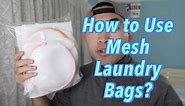 How to Use Mesh Laundry Bags?
