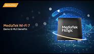 MediaTek Wi-Fi 7 Demo & MLO Benefits