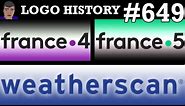 LOGO HISTORY #649 - France 4, France 5 & Weatherscan