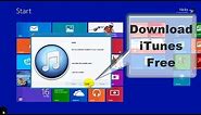 How to Download iTunes to your Computer Free!!! - Windows 8 & Windows 8.1