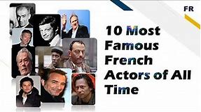 Top French Male actors of all time!!