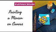 How to paint a cute Minion on Canvas (Acrylic Painting)