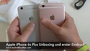Apple iPhone 6s Plus Rosa Unboxing und erster Eindruck
