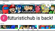 futuristichub channel is back! how?