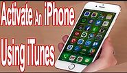 How to Activate an iPhone - Using iTunes