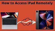 How To Access iPad Remotely