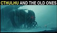 The God Cthulhu (and other Lovecraftian OLD ONES) Explained | Cthulhu Mythos Lore