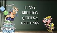 Funny Birthday Quotes and Greetings