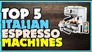 🔶Top 5 Italian Espresso Machines 🏆 Best Italian Espresso Machines