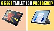 ✅Best Tablet for Photoshop In 2022-9 Best Tablet Reviews