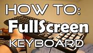 How To Keyboard: Fullscreen