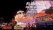 FLAMINGO HOTEL & CASINO LAS VEGAS STRIP CENTER NIGHT WALKING TOUR | 4K | LAS VEGAS NEVADA