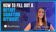 How to Fill out a Notary Signature Affidavit BlueNotary