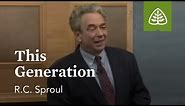 This Generation: The Last Days According to Jesus with R.C. Sproul