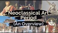 Neoclassical Art Period | Overview and Art Characteristics