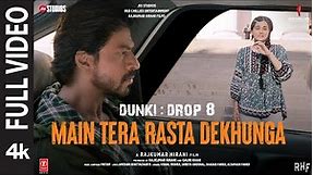 Main Tera Rasta Dekhunga (Full Video) Shah Rukh Khan |Rajkumar|Taapsee|Pritam,Shadab,Altamash| Dunki