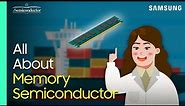 ‘Memory Semiconductor’ Explained | 'All About Semiconductor' by Samsung Semiconductor