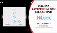 How to change unlock pattern hilook dvr