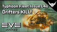EVE Online - Typhoon Fleet Issue L4 Mission & Drifter KILLS!