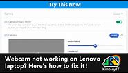 How to get your webcam working on your Lenovo laptop.