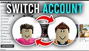 How To Switch Roblox Accounts - Mobile & Computer
