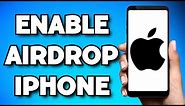 How To Enable Airdrop On iPhone (2023 Guide)