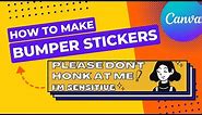 How to Make Your Own Printable 🚗 BUMPER STICKER 🚗 for Free Using Canva!