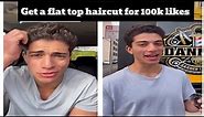 I Got A Flat Top Haircut For 100k Likes😱😱 | Flattop haircut tutorial