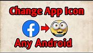 How to Change App Icons on Any Android Phone | App Icon Changer