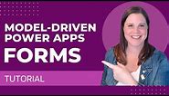 Power Apps Model-Driven Apps: Forms Tutorial