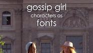 These just make sense. #GossipGirl | papyrus font