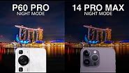 Huawei P60 Pro vs iPhone 14 Pro Max NIGHT MODE Camera Test