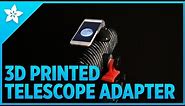 3D Printed iPhone Adapter for Telescope